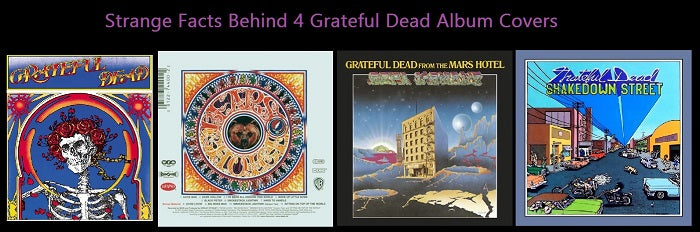 Strange Facts Behind 4 Grateful Dead Albums